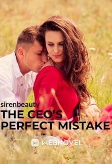 Read The CEO’s Perfect Mistake Light Novel Online