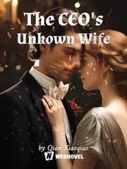Read The CEO’s Unkown Wife Light Novel Online