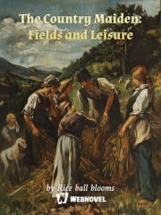 Read The Country Maiden: Fields and Leisure Light Novel Online