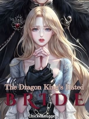 Read The Dragon King's Hated Bride Light Novel Online
