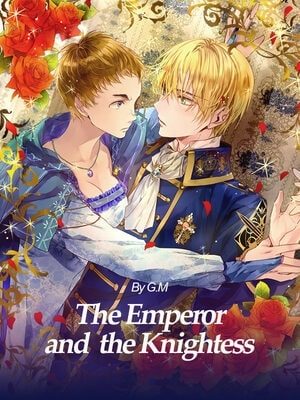 Read The Emperor and the Knightess Light Novel Online