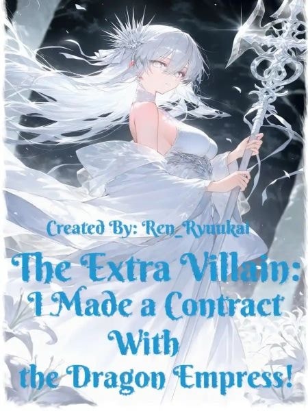 Read The Extra Villain: I Made a Contract With The Dragon Empress! Light Novel Online