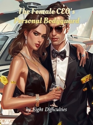 Read The Female CEO's Personal Bodyguard Light Novel Online