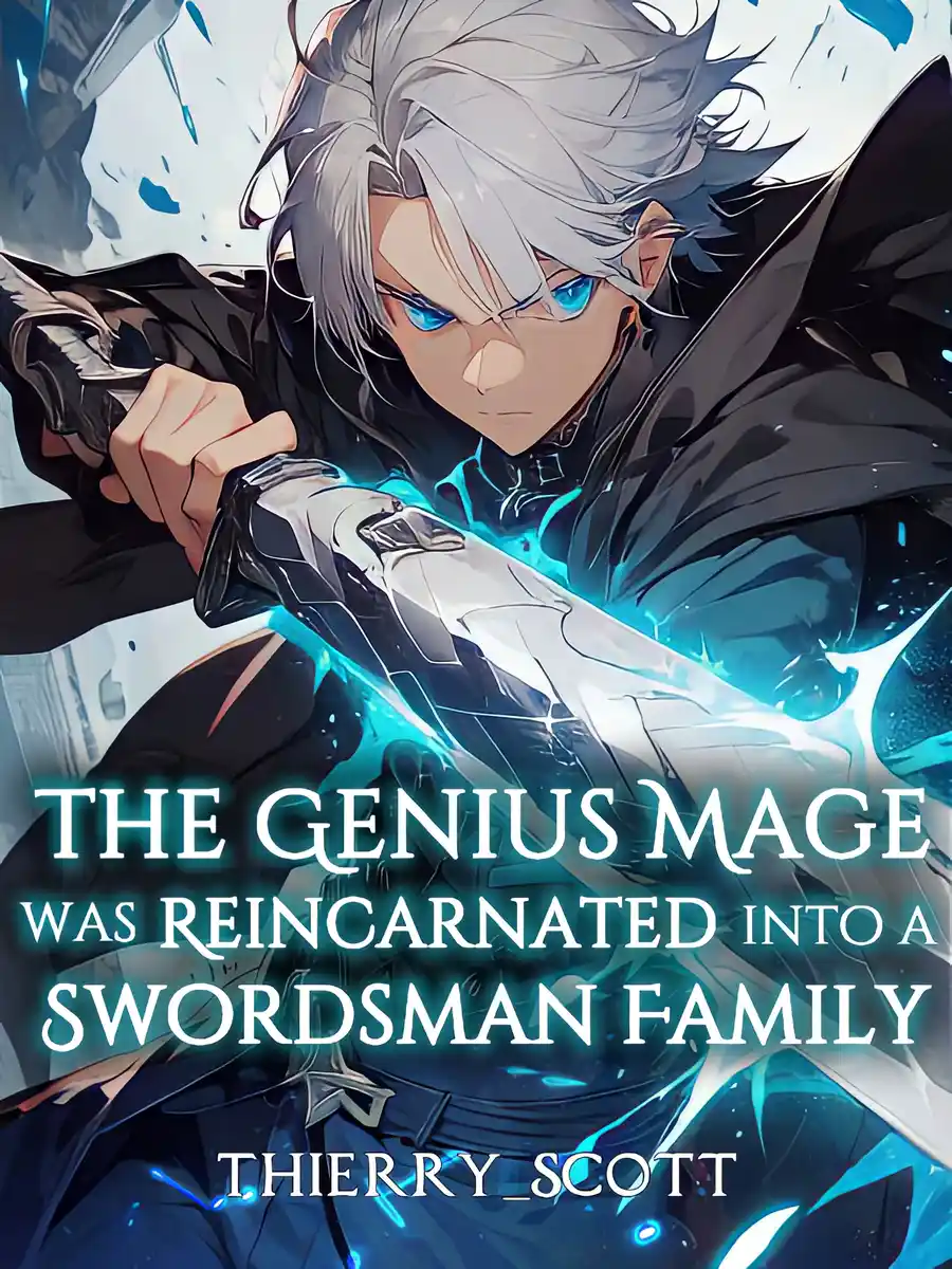 Read The Genius Mage Was Reincarnated Into A Swordsman Family Light Novel Online
