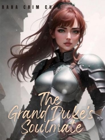 Read The Grand Duke's Soulmate Light Novel Online