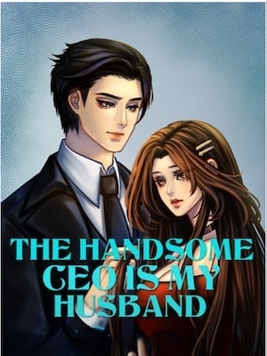 Read The Handsome CEO Is My Husband Light Novel Online