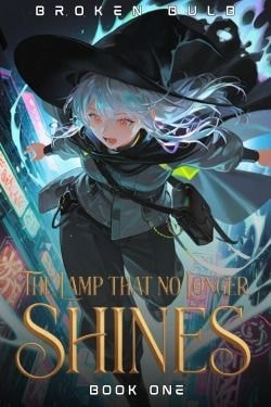 Read The Lamp That No Longer Shines: A LitRPG Action Comedy Light Novel Online