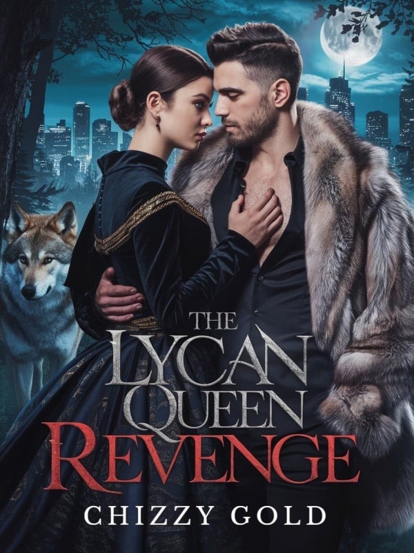 Read THE LYCAN QUEEN REVENGE Light Novel Online