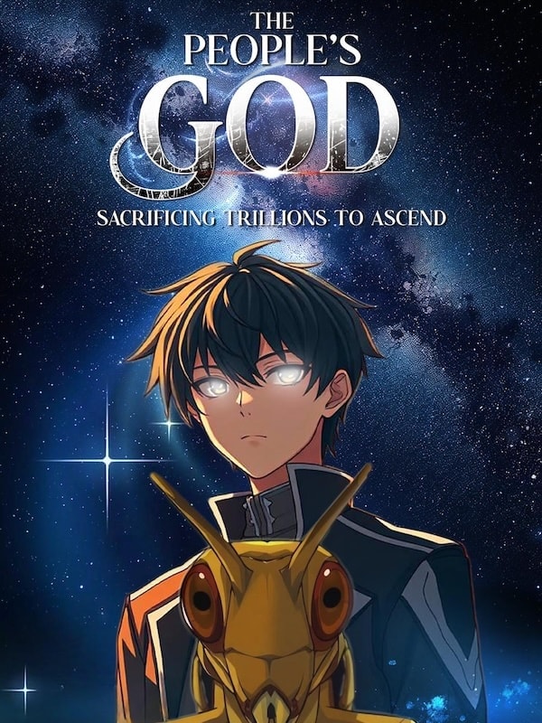Read The People's God: Sacrificing Trillions to Ascend Light Novel Online