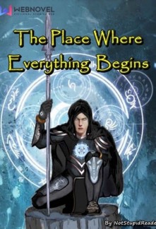 Read The Place Where Everything Begins Light Novel Online