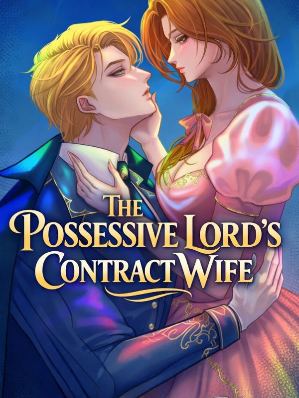 Read The Possessive Lord's Contract Wife Light Novel Online