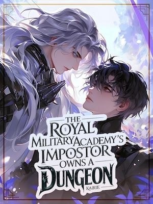 Read The Royal Military Academy's Impostor Owns a Dungeon [BL] Light Novel Online