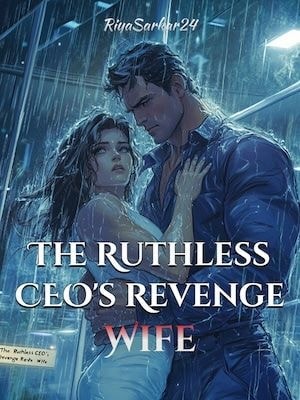Read The Ruthless CEO's Revenge Wife Light Novel Online