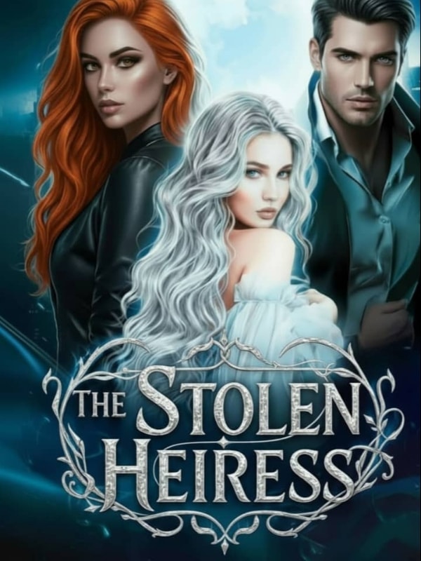 Read The Stolen Heiress: Claimed by her Father's Ruthless Enemy. Light Novel Online