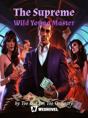 Read The Supreme Wild Young Master Light Novel Online