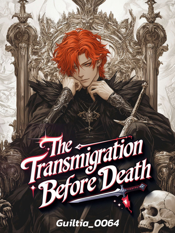 Read THE TRANSMIGRATION BEFORE DEATH Light Novel Online