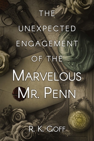 Read The Unexpected Engagement of the Marvelous Mr. Penn Light Novel Online