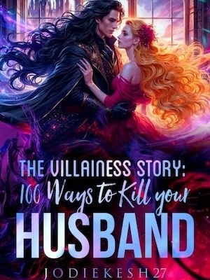 Read The Villianess story: A 100 ways to kill your husband Light Novel Online