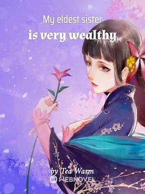 Read The Wealthy Eldest Sister Rules Supreme Light Novel Online