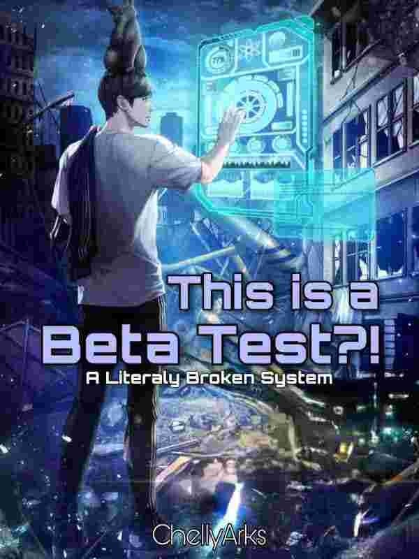 Read This is a Beta Test?! - A Literally Broken System Light Novel Online