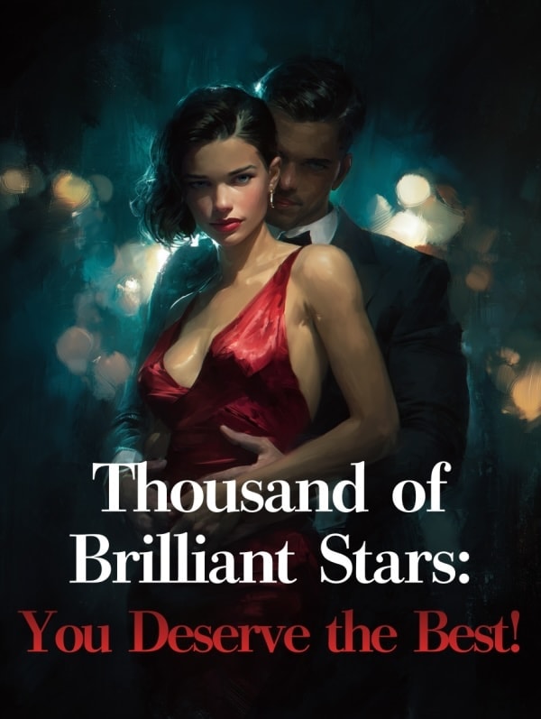 Read Thousands of Brilliant Stars: You Deserve the Best! Light Novel Online