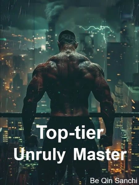 Read Top-tier Unruly Master Light Novel Online