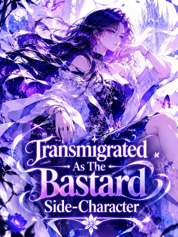 Read Transmigrated As The Bastard Side-Character Light Novel Online