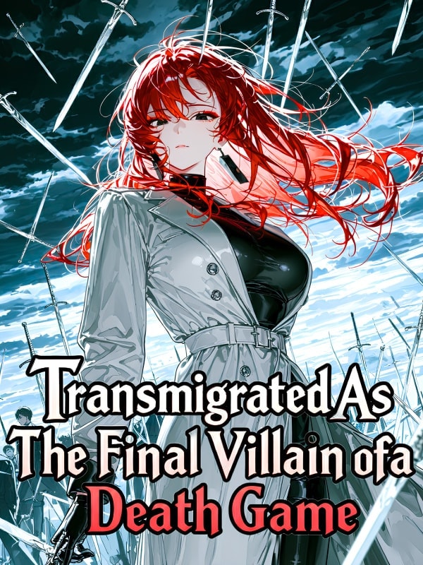 Read Transmigrated As The Final Villain of a Death Game Light Novel Online