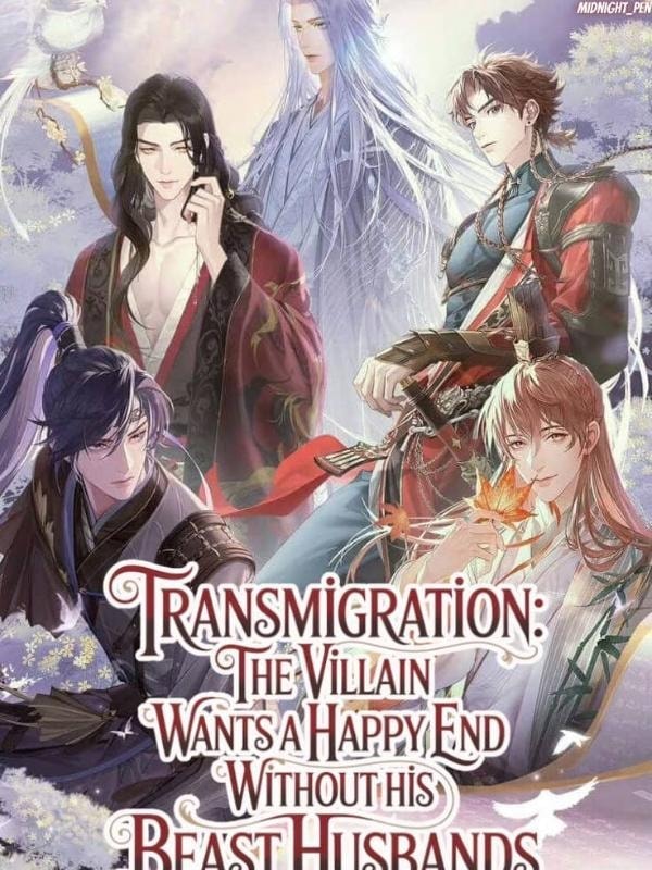 Read Transmigration:The Villain Wants A Happy End Without His BeastHusbands Light Novel Online