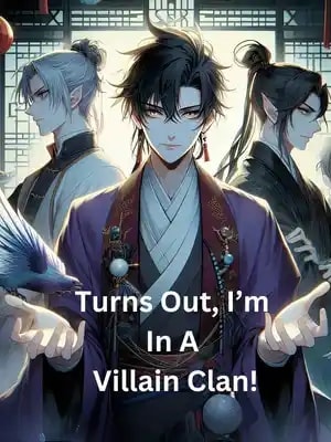Read Turns Out, I’m In A Villain Clan! Light Novel Online