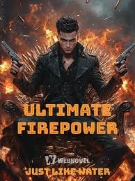 Read Ultimate Firepower Light Novel Online