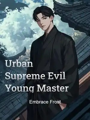 Read Urban Supreme Evil Young Master Light Novel Online