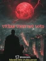 Read Urban Undying Lord Light Novel Online