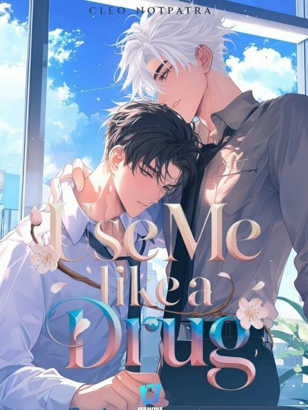 Read Use Me Like A Drug (omegaverse bl) Light Novel Online