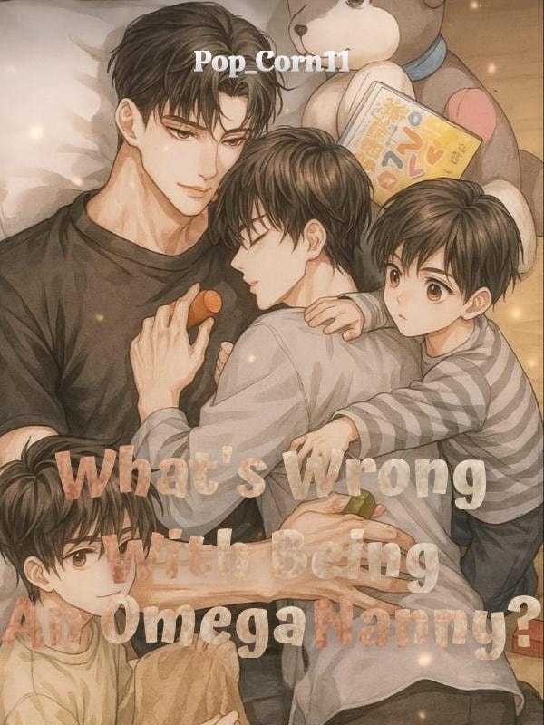 Read What's Wrong With Being An Omega Nanny? Light Novel Online