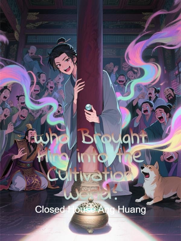 Read Who Brought Him into the Cultivation World? Light Novel Online