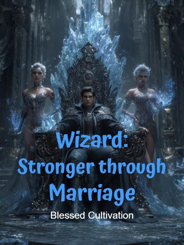 Read Wizard: Stronger through Marriage Light Novel Online