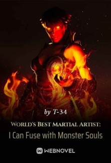 Read World’s Best Martial Artist: I Can Fuse with Monster Souls Light Novel Online