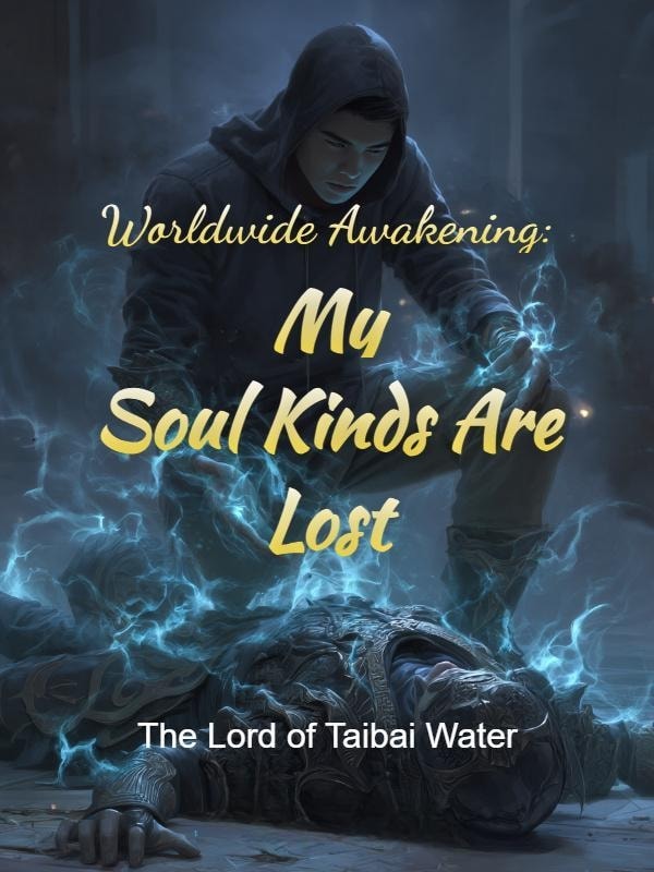 Read Worldwide Awakening: My Soul Kinds Are Lost Light Novel Online
