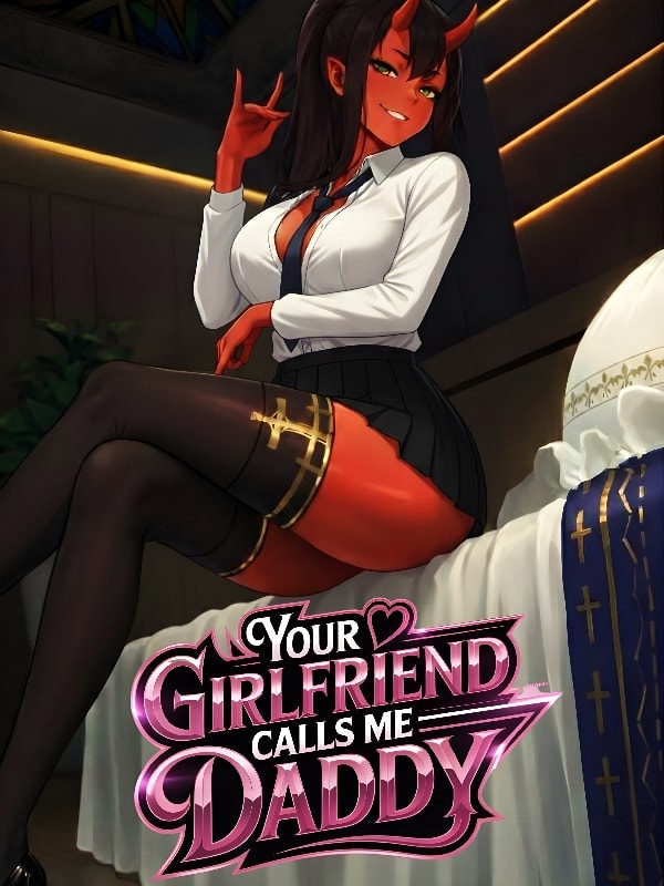 Read Your Girlfriend Calls Me Daddy Light Novel Online