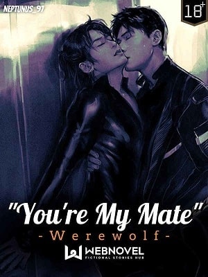 Read You're My Mate (BL) Light Novel Online